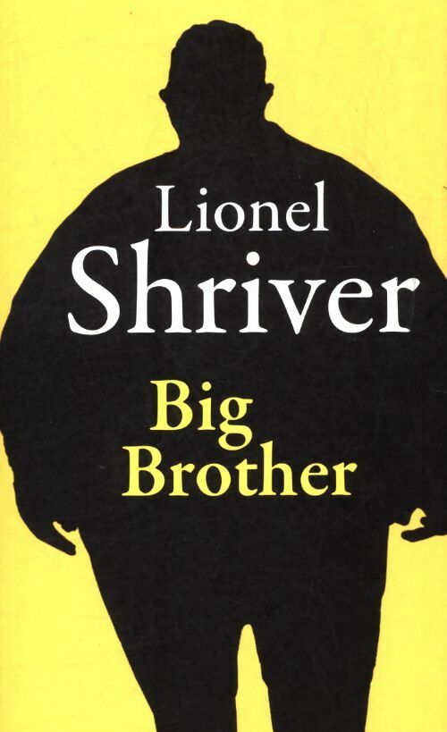 Livrenpoche : Big brother - Lionel Shriver - Livre