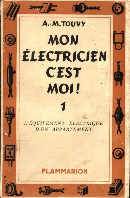 Livrenpoche : Mon électricien c'est moi. Tome I - A-M Touvy - Livre