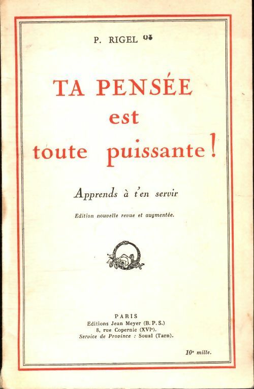 Livrenpoche : Ta pensée est toute puissante ! apprends à t'en servir - P. Rigel - Livre