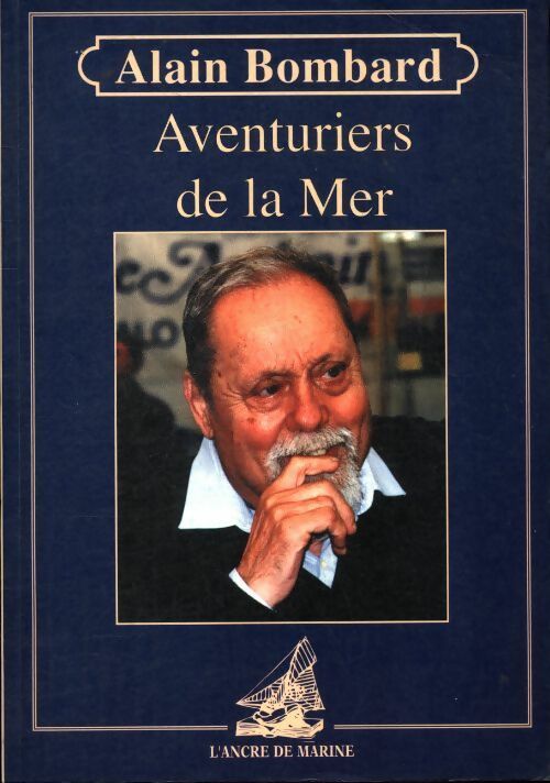 Livrenpoche : Aventuriers de la mer - Alain Bombard - Livre