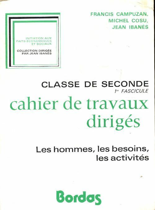Livrenpoche : Les hommes, les besoins, les activitéd : Cahiers de travaux dirigés Seconde 1er fasicule - Collectif - Livre