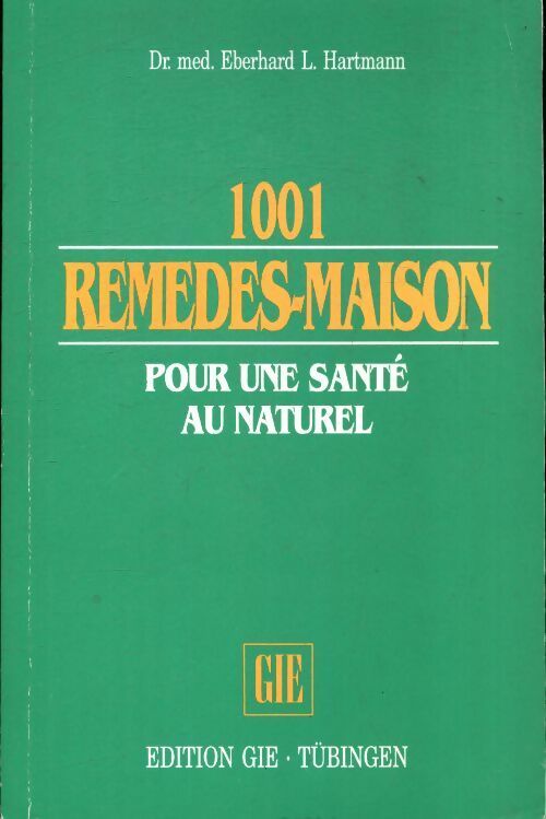 Livrenpoche : 1001 remèdes-maison pour une santé au naturel - Dr Eberhard - Livre