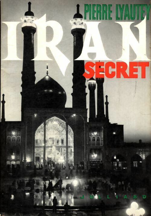 Livrenpoche : Iran secret - Pierre Lyautey - Livre