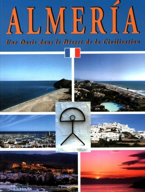 Livrenpoche : Almeria une oasis dans le désert de la civilisation - Collectif - Livre