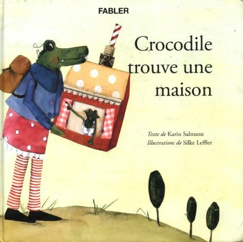 Livrenpoche : Crocodile trouve une maison - Karin Salmson - Livre