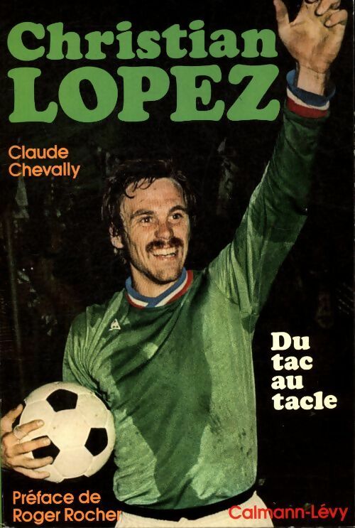 Livrenpoche : Christian Lopez du tac au tacle - Claude Chevally - Livre