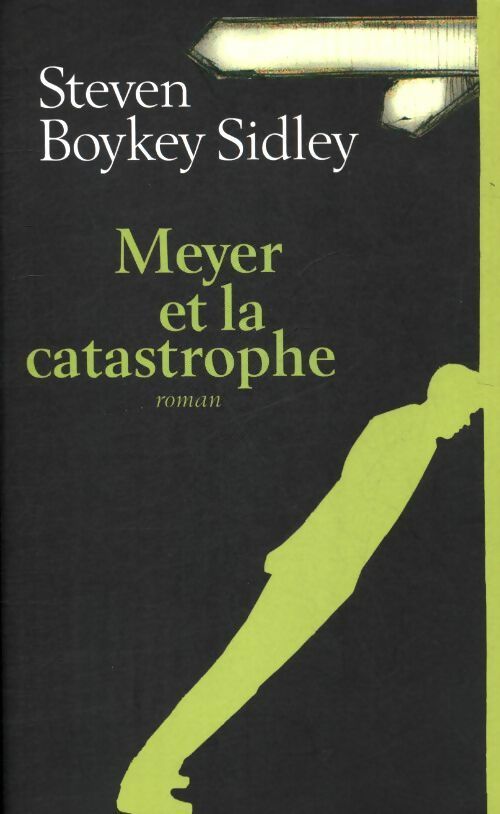 Livrenpoche : Meyer et la catastrophe - Steven Boykey Sidley - Livre