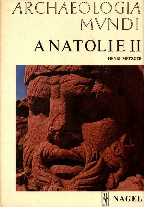 Livrenpoche : Archaeoligia mundi : Anatolie Tome II - Henri Metzger - Livre
