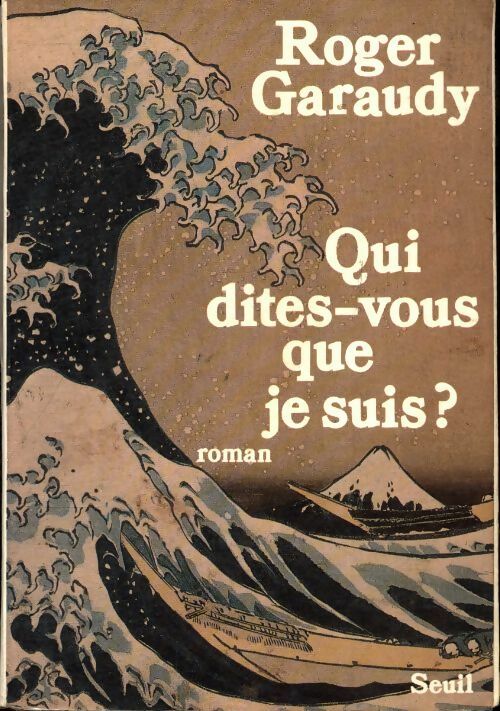 Livrenpoche : Qui dites-vous que je suis ? - Roger Garaudy - Livre