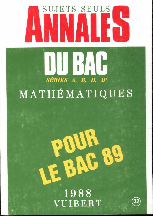 Livrenpoche : Mathematiques A, B, D, D' sujets seuls 1989 - Collectif - Livre
