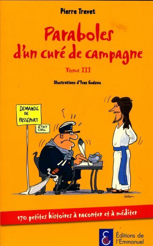 Paraboles d'un curé de campagne Tome III - Pierre Trevet - Livre