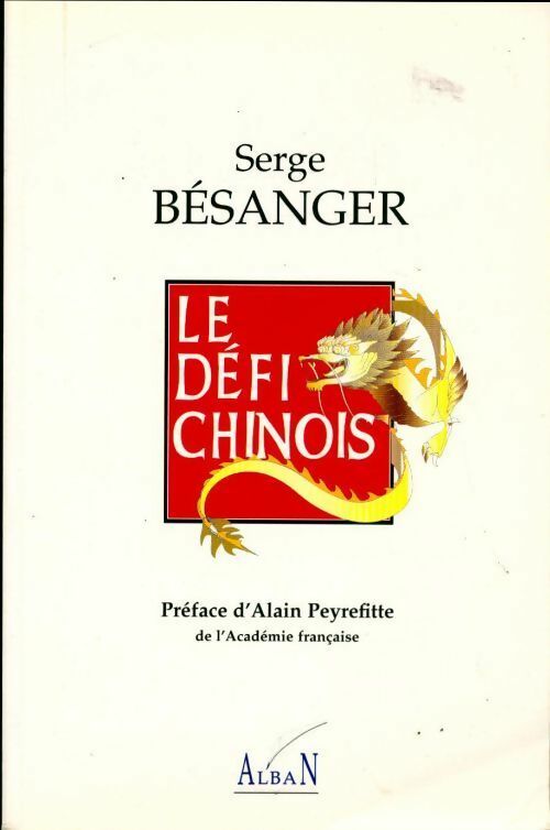 Livrenpoche : Le défi chinois - Serge Bésanger - Livre