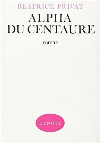 Livrenpoche : Alpha du centaure - Béatrice Privat - Livre