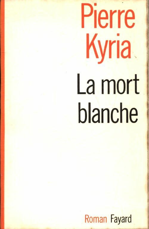 Livrenpoche : La mort blanche - Pierre Kyria - Livre