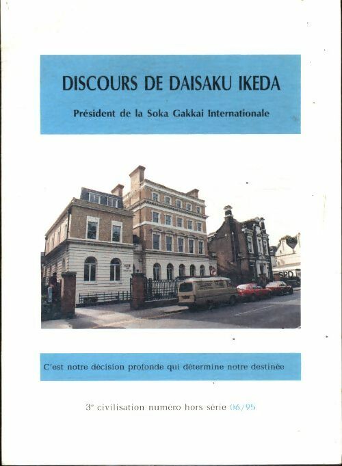 Discours de Daisaku Ikeda juin 1995 - Daisaku Ikeda -  Troisième civilisation - Livre