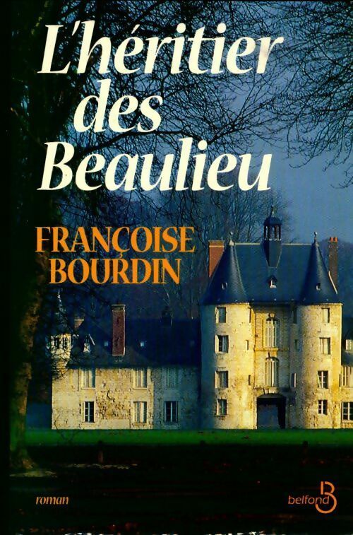 Livrenpoche : L'héritier des Beaulieu - Françoise Bourdin - Livre