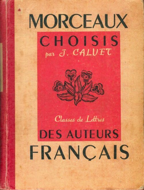 Livrenpoche : Morceaux choisis des auteurs français du Xe au XXe siècle - J. Calvet - Livre
