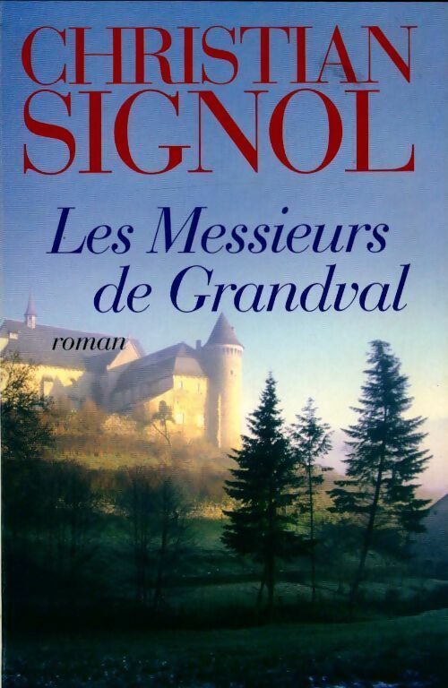 Livrenpoche : Les messieurs de Grandval - Christian Signol - Livre