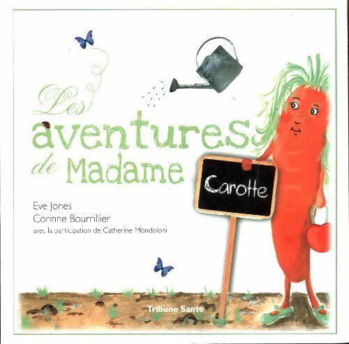 Livrenpoche : Les aventures de Madame Carotte - Eve Jones - Livre