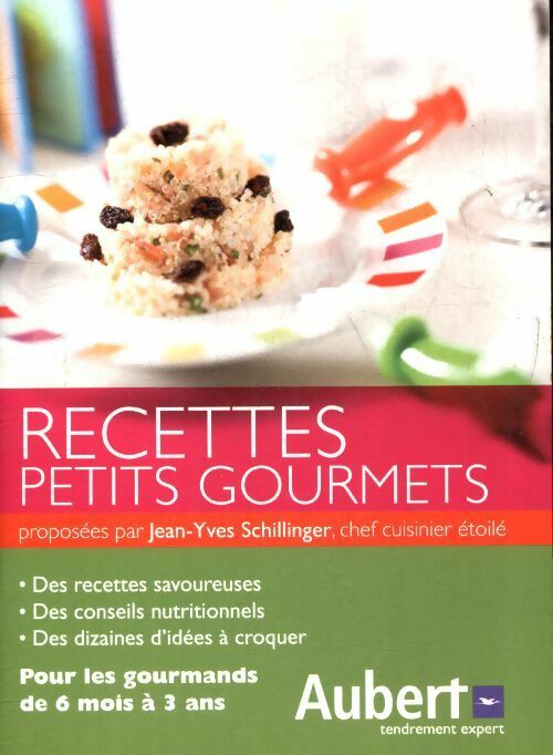 Livrenpoche : Recettes petits gourmets - Jean-Yves Schillinger - Livre