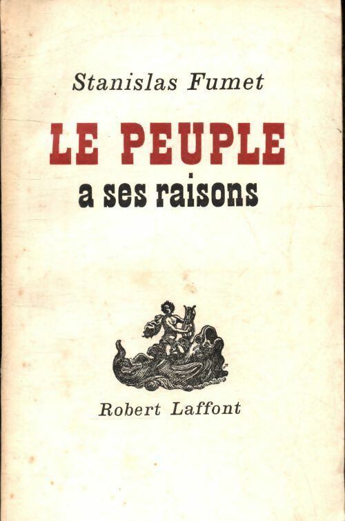 Livrenpoche : Le peuple a ses raisons - Stanislas Fumet - Livre