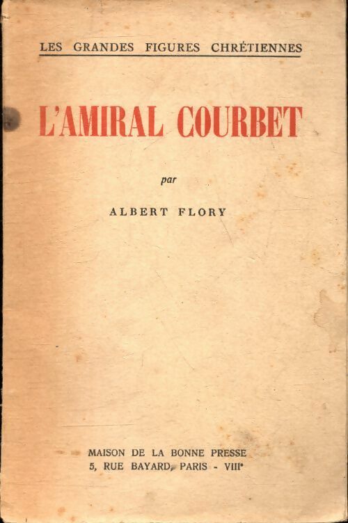 Livrenpoche : L'amiral Courbet - Albert Flory - Livre