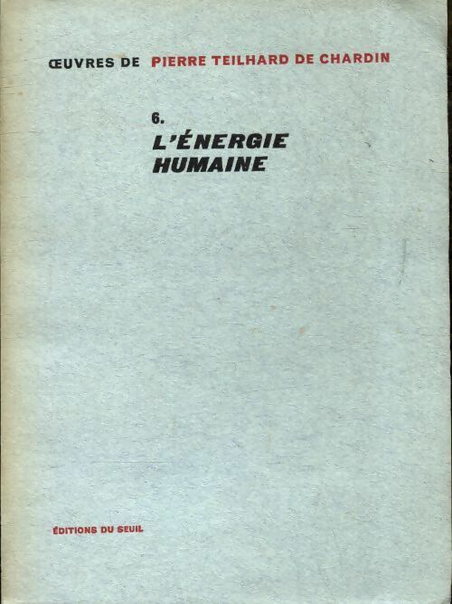 Livrenpoche : L'énergie humaine - Pierre Teilhard de Chardin - Livre