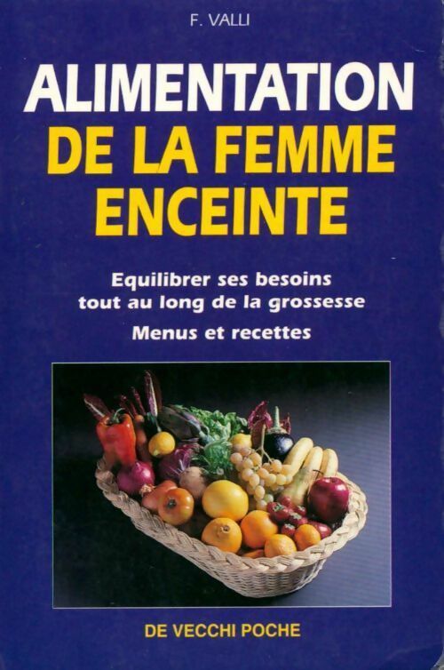 Livrenpoche : L'alimentation de la femme enceinte - Fabien Valli - Livre