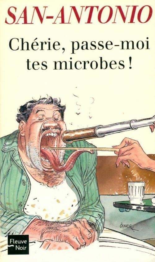 Chérie, passe-moi tes microbes ! - San-Antonio - Livre