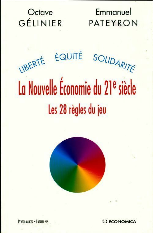 Livrenpoche : La nouvelle économie du 21e siècle. Les 28 règles du jeu - Octave Gélinier - Livre