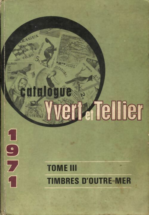 Livrenpoche : Catalogue Yvert et tellier 1971 Tome III : Timbres d'outre-mer - Yvert & Tellier - Livre
