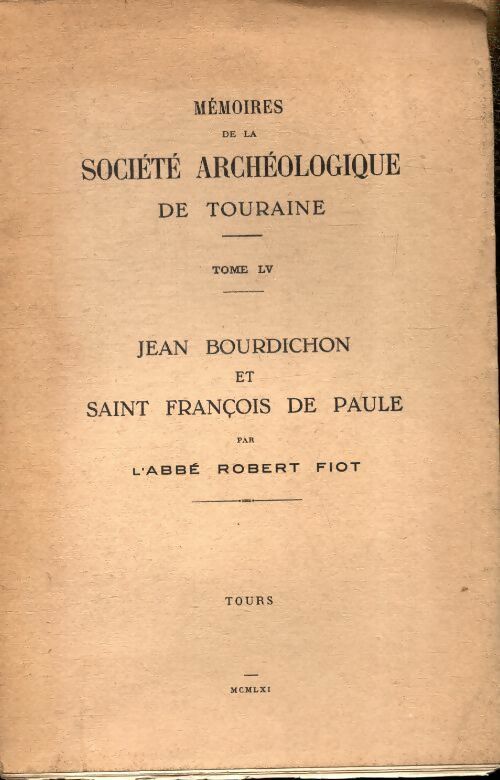 Livrenpoche : Mémoires de la société archéologique de Touraine Tome LV - Robert Fiot - Livre