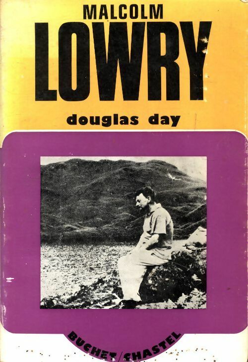Livrenpoche : Malcolm Lowry - Douglas Day - Livre