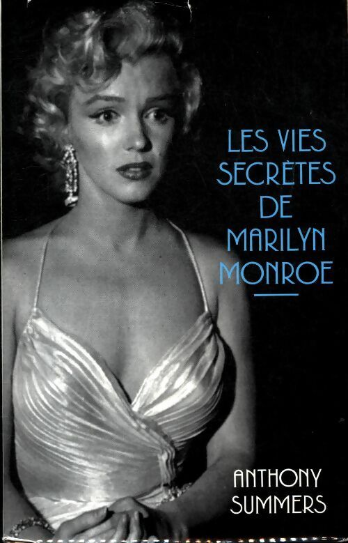 Les vies secrètes de Marilyn Monroe - Anthony Summers - Livre