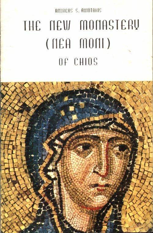 Livrenpoche : The new monastery of Chios - Andreas S Axiotakis - Livre