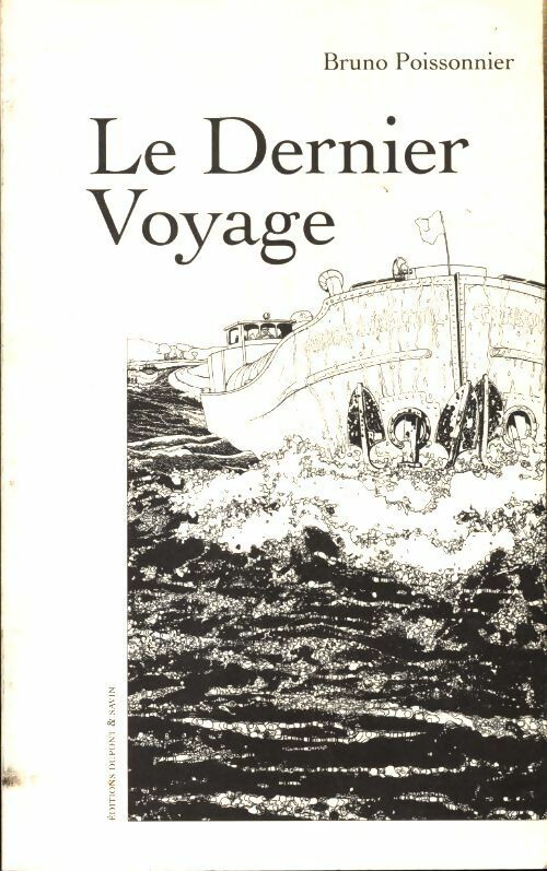 Livrenpoche : Le dernier voyage - Bruno Poissonnier - Livre