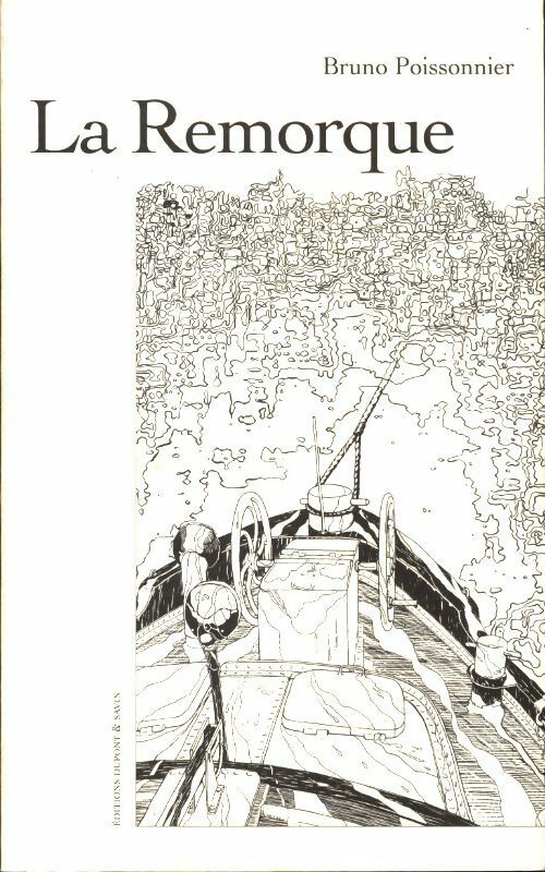 Livrenpoche : La remorque - Bruno Poissonnier - Livre