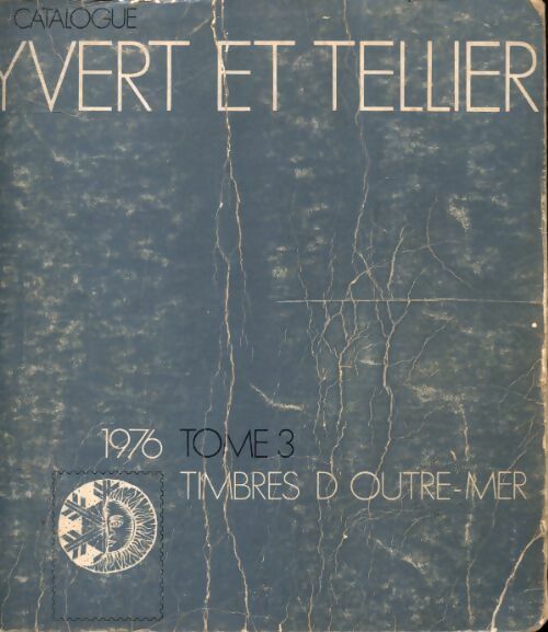 Livrenpoche : Catalogue Yvert et Tellier 1976 Tome III : Timbres d'outre mer - Yvert & Tellier - Livre