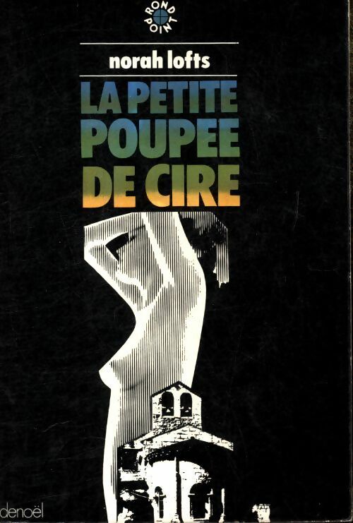 Livrenpoche : La petite poupée de cire - Norah Lofts - Livre
