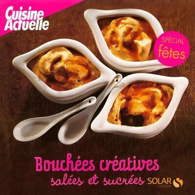 Livrenpoche : Bouchées créatives salées et sucrées - Martine Lizambard - Livre
