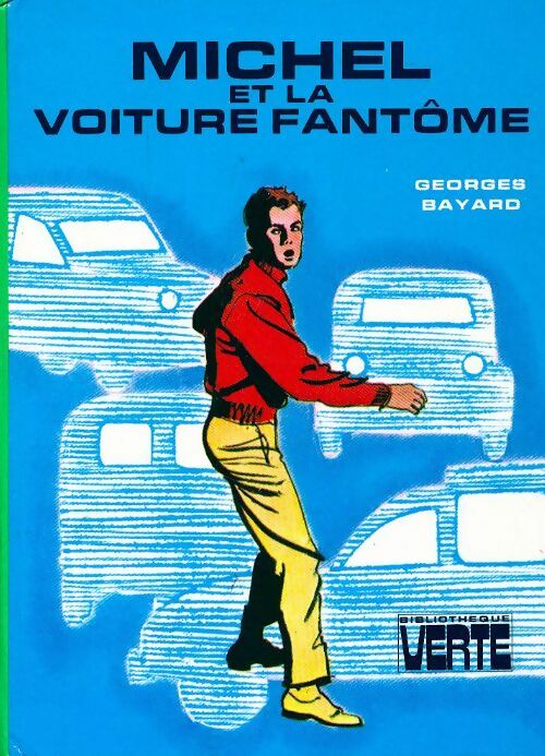 Michel et la voiture fantôme - Georges Bayard -  Bibliothèque verte (3ème série) - Livre