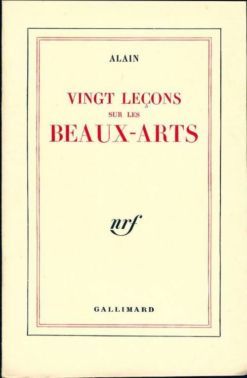 Vingt leçons sur les beaux-arts - Alain -  Gallimard GF - Livre