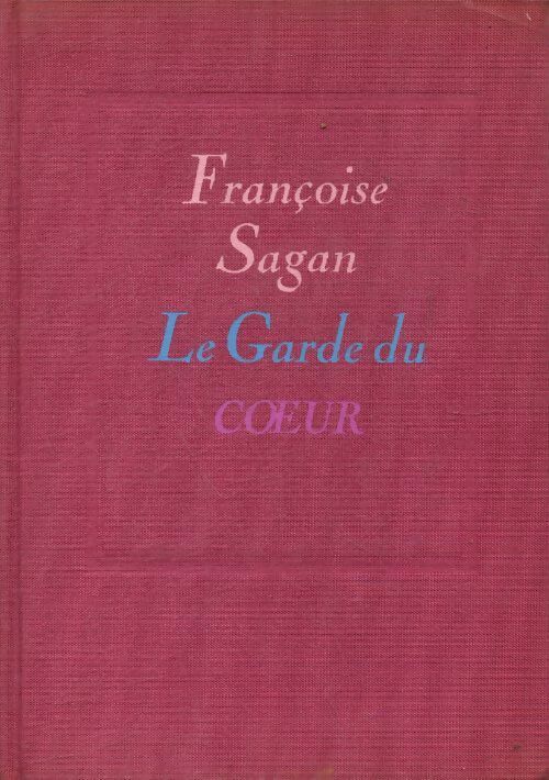 Livrenpoche : Le garde du coeur - Françoise Sagan - Livre