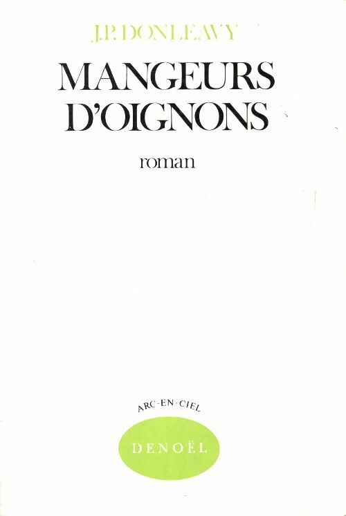 Livrenpoche : Mangeurs d'oignons - James Patrick Donleavy - Livre