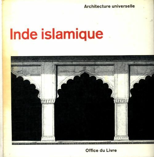 Livrenpoche : Inde islamique - Andreas Volwahsen - Livre