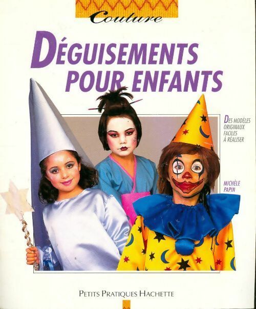 Déguisements pour enfants - Michèle Papin - Livre