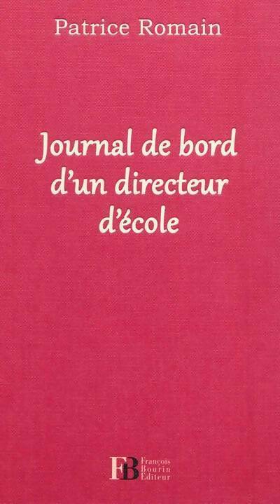 Livrenpoche : Journal de bord d'un directeur d'école - Patrice Romain - Livre