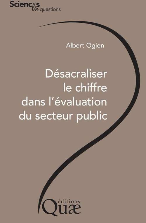 Livrenpoche : Désacraliser le chiffre dans l'évaluation du secteur public - Albert Ogien - Livre