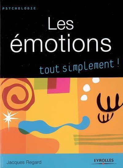 Les émotions - Jacques Regard - Livre