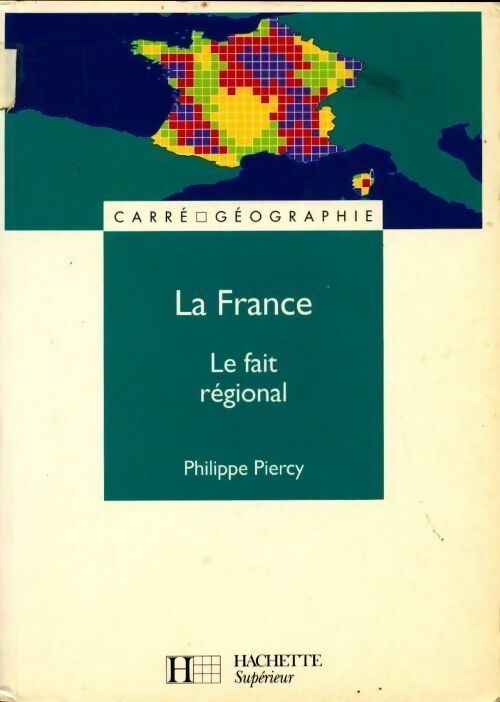 Livrenpoche : La France : Le fait régional - Philippe Piercy - Livre